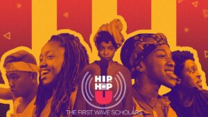 Hip Hop U: The First Wave Scholars