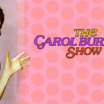 PBS Wisconsin Exclusive: A Q&A With Carol Burnett, of ‘The Carol Burnett Show’