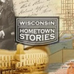 Travel the State With Wisconsin Hometown Stories