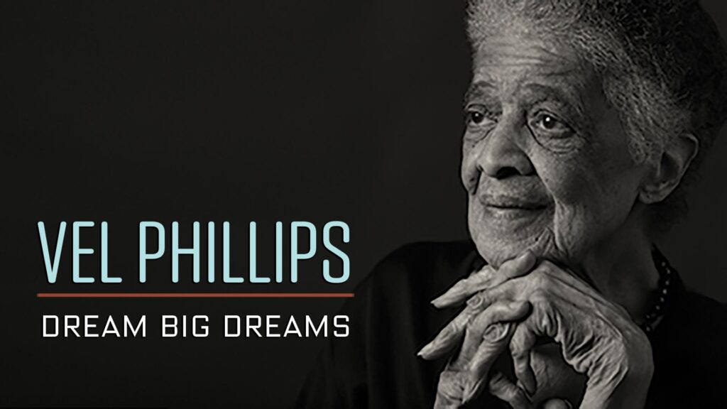 Vel Phillips: Dream Big Dreams