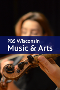 PBS Wisconsin Music & Arts