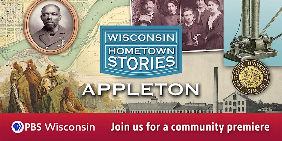 Historic images create a collage with text that reads "Wisconsin Hometown Stories. Join us for a community premiere. PBS Wisconsin."