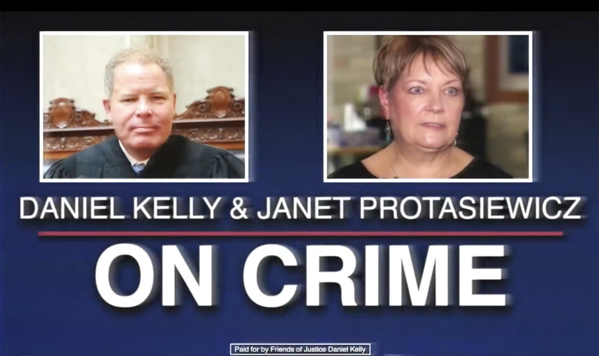 A still image from a video shows portraits of Daniel Kelly and Janet Protasiewicz along with the words "Daniel Kelly & Janet Protasiewicz" and "On Crime."
