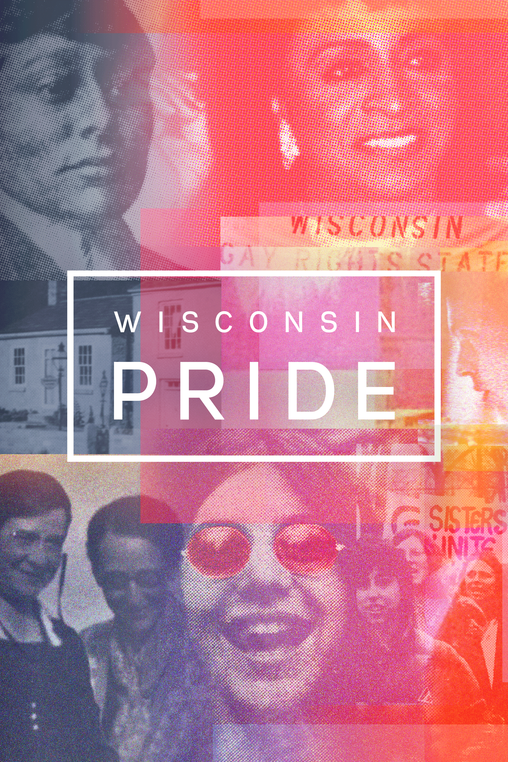 Collage of historical images related to Wisconsin LGBTQ+ . Text over the image reads "Wisconsin Pride."
