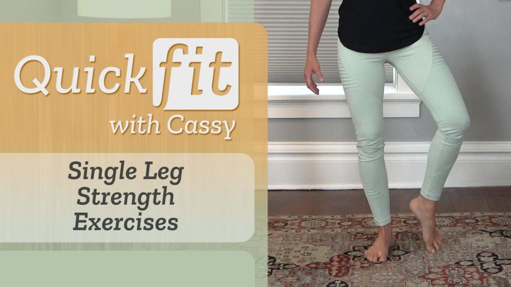Left, "Single Leg Strength Exercises," a close-up of Cassy, knee bent, raising one foot off the floor. 