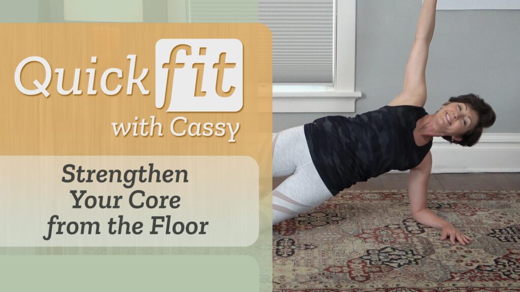 Left, "Strengthen Your Core from the Floor," right, facing us, Cassy leans on one elbow on the floor, and reaches to the ceiling with the other arm.
