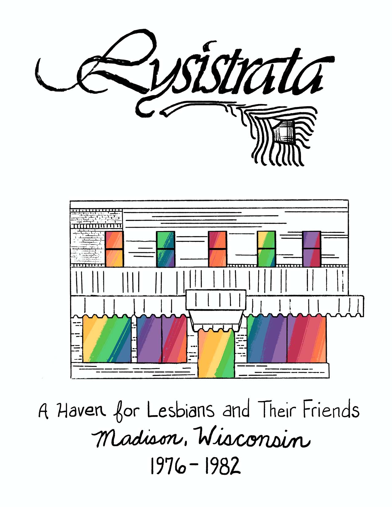 Lysistrata: A Haven for Lesbians and Their Friends. Madison, Wisconsin, 1976 - 1982