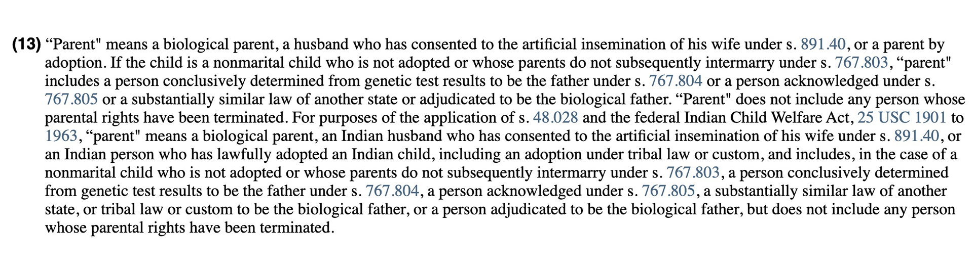A screenshot of Wisconsin Statues begins with a line that reads: "'Parent' means a biological parent, a husband who has consented to the artificial insemination of his wife under s. 891.40, or a parent by adoption."