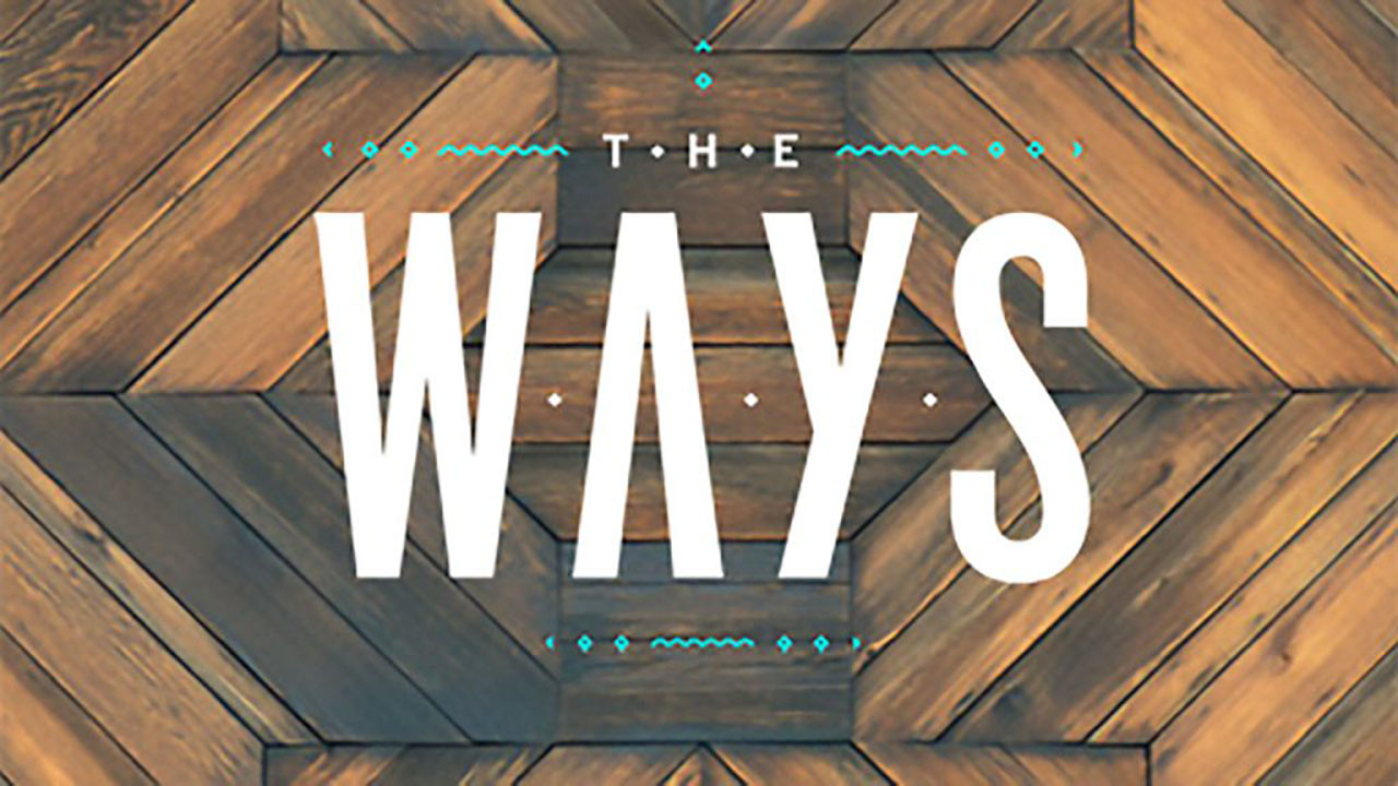 "The Ways" text presented in front of wooden background
