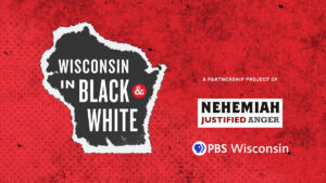 Nehemiah Center for Urban Leadership Development and PBS Wisconsin to host ‘Our History Matters: Wisconsin in Black & White Screening’ on Nov. 7 at Barrymore Theatre
