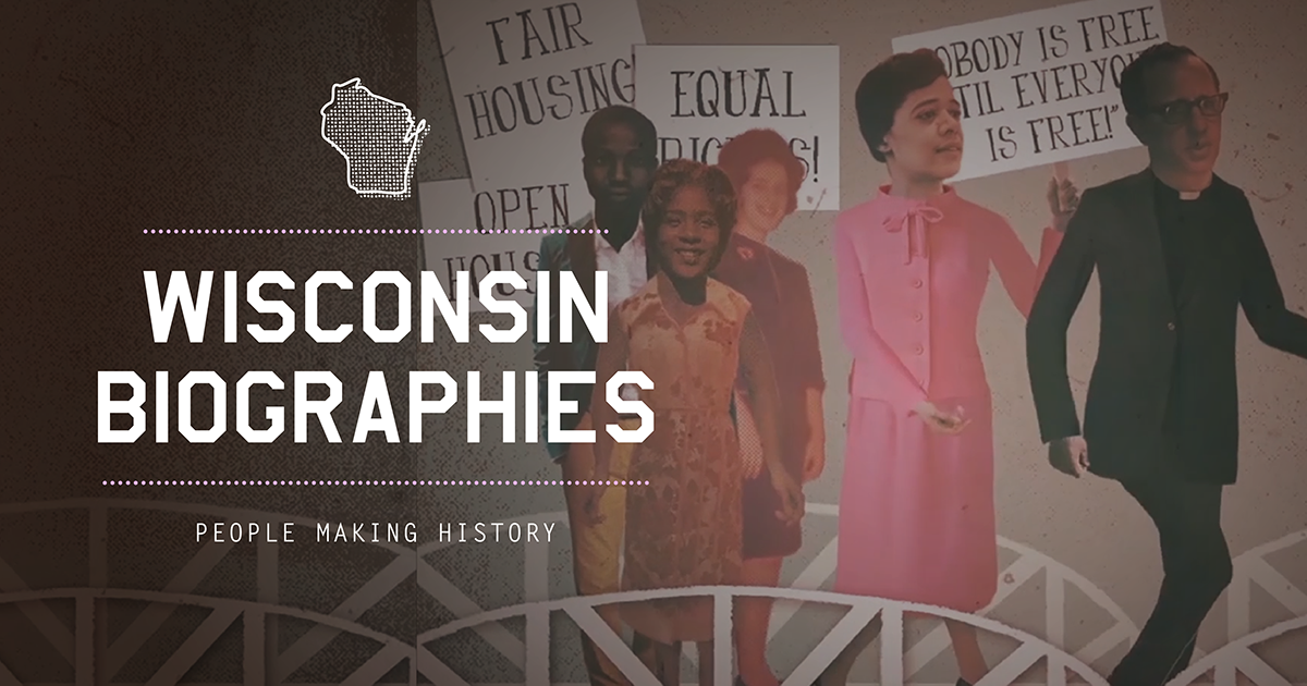 Photo of Wisconsin Biographies. Find out more at https://pbswisconsineducation.org/biographies/list/