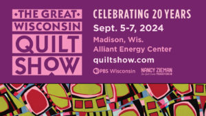The Great Wisconsin Quilt Show celebrates 20-year anniversary and legacy of founder Nancy Zieman, Sept 5-7