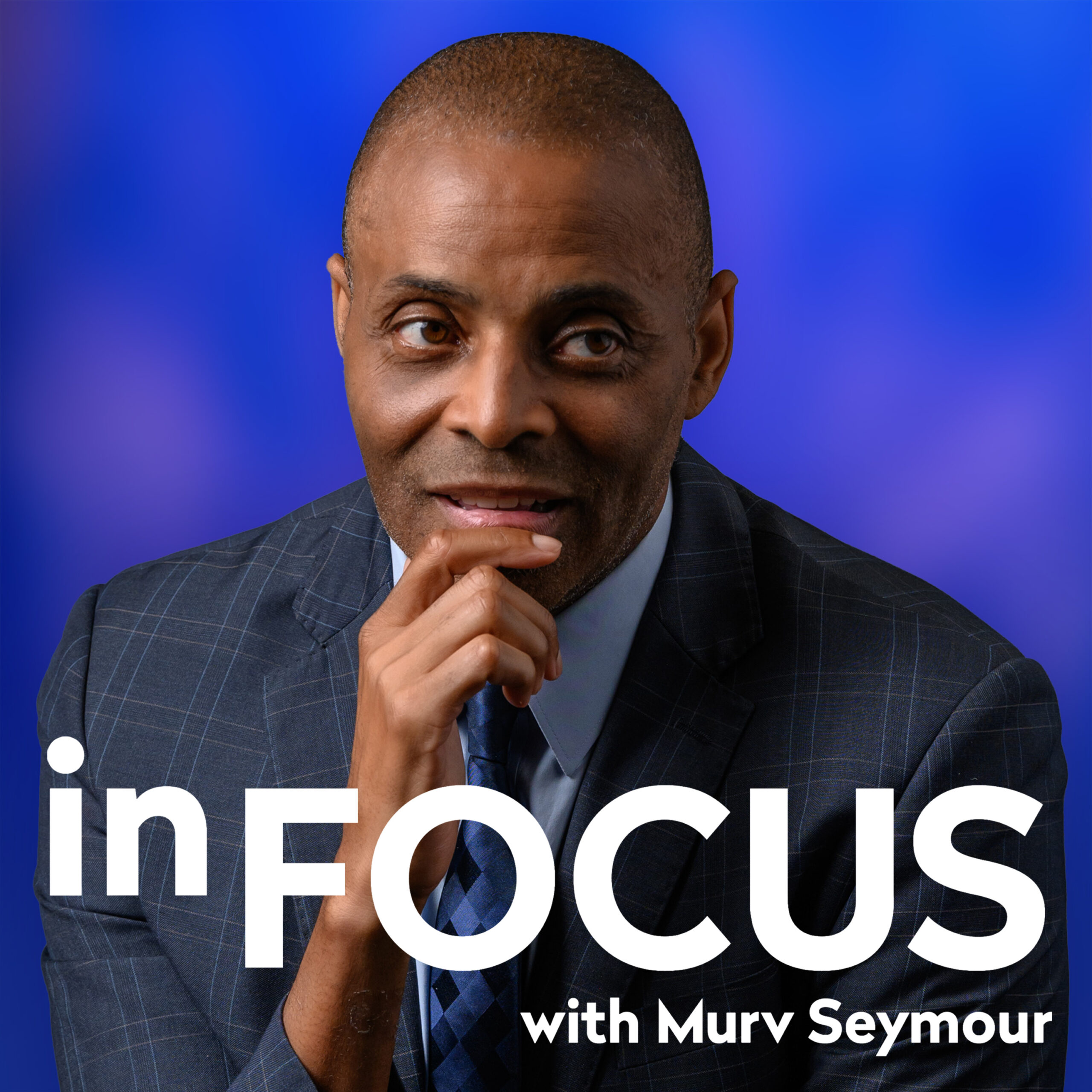 Logo for the In Focus with Murv Seymour Podcast