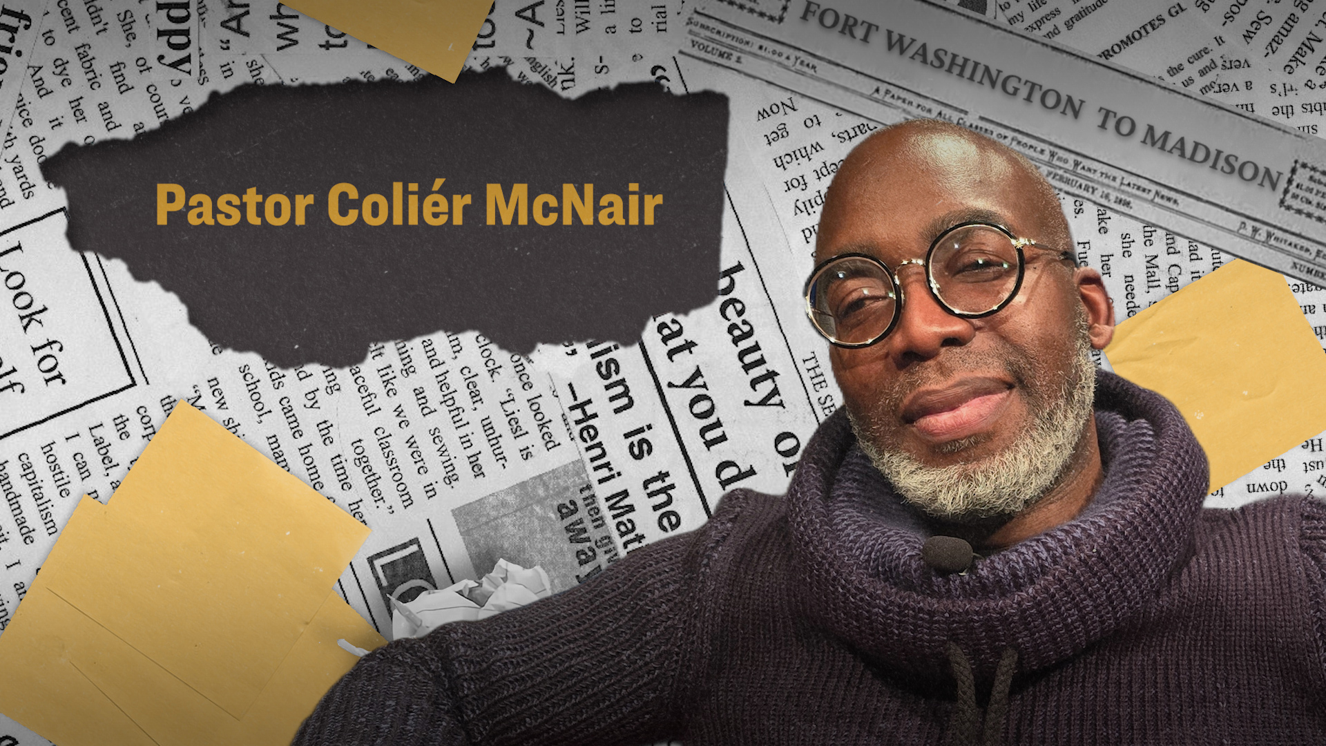 A man in glasses and a dark sweater smiles against a collage background of torn newspaper clippings. The text “Pastor Coliér McNair” is prominently displayed.
