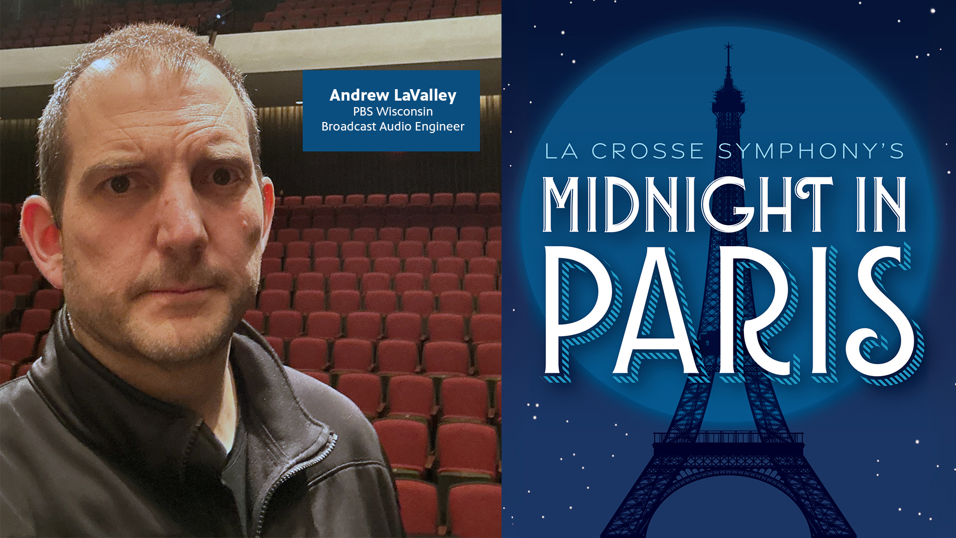 Headshot of PBS Wisconsin broadcast engineer Andrew LaValley on the left with cover art for the La Crosse Symphony Orchestra’s "Midnight in Paris" on the right, depicting a charming Paris landscape with notable buildings and a magical ambiance.