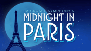 La Crosse Symphony’s Midnight in Paris
