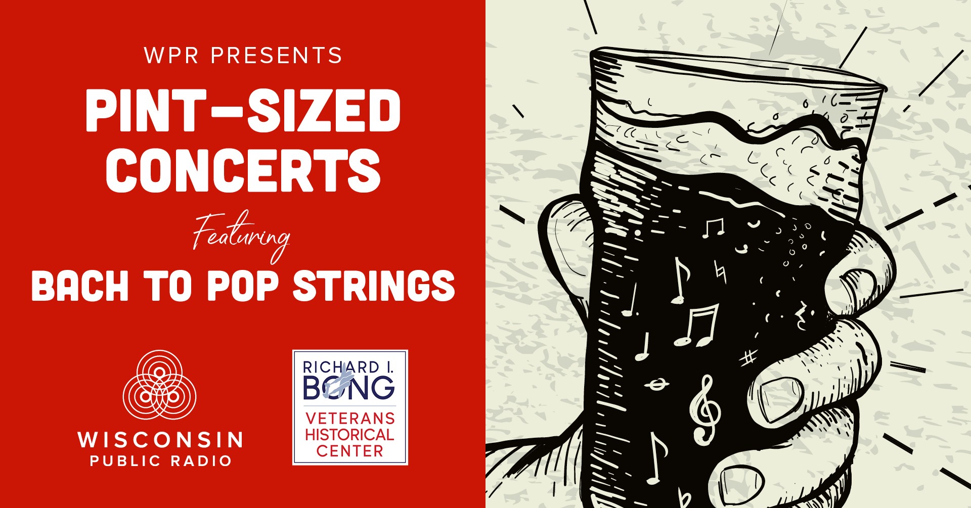 A red banner logo with a hand holding a beer that says "WPR presents Pint-sized concerts featuring back to pop strings"