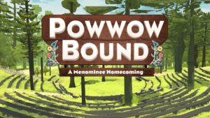 PBS Wisconsin announces new 3D video game, Powwow Bound: A Menominee Homecoming