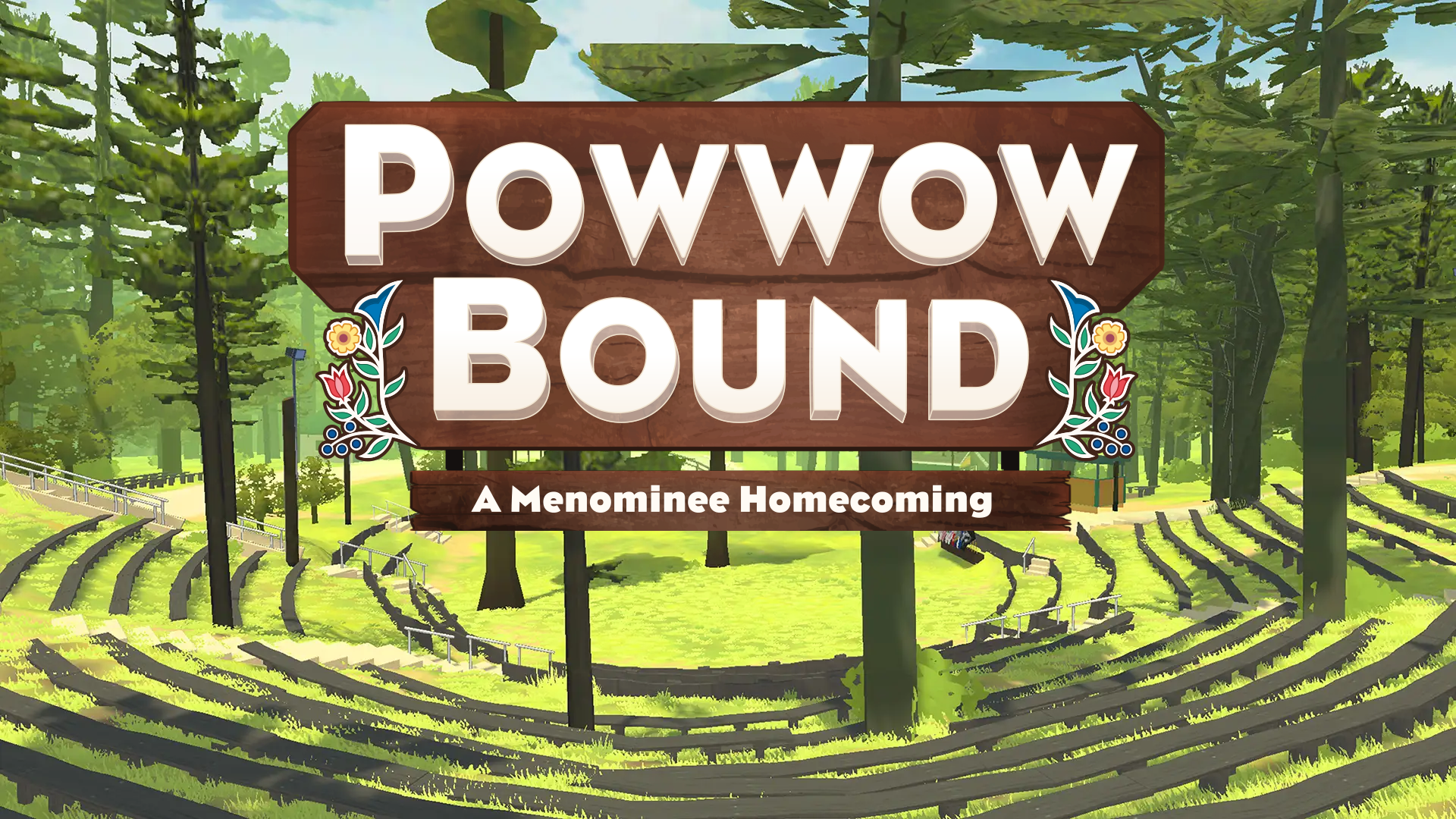Powwow Bound: A Menominee Homecoming title on a wood sign with floral designs, set in a forest amphitheater.