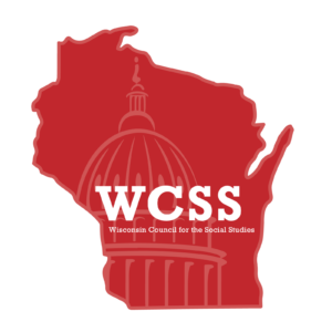 Red picture of the state of Wisconsin with the letters "WCSS" over an outline of the capitol building, with "Wisconsin Council for the Social Studies" in smaller letters beneath that.