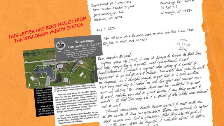 A collage graphic shows a handwritten letter, an aerial photo of a prison, the address of Winnebago Correction Center, two excerpts of printed text and an envelope with a stamp reading This letter has been mailed from the Wisconsin prison system. A collage graphic shows a handwritten letter, an aerial photo of a prison, the address of Winnebago Correction Center, two excerpts of printed text and an envelope with a stamp reading This letter has been mailed from the Wisconsin prison system.