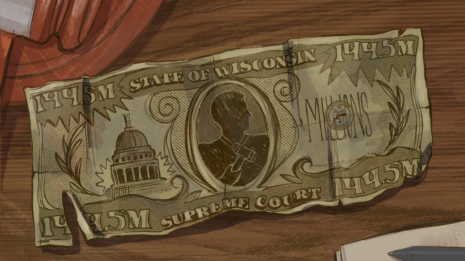 An illustration shows a gavel, a pen, and a folded, torn piece of fake United States currency with a value of 144.5M with the words State of Wisconsin at the top and Supreme Court at bottom, with an abstract portrait of a judge in profile at center. An illustration shows a gavel, a pen, and a folded, torn piece of fake United States currency with a value of 144.5M with the words State of Wisconsin at the top and Supreme Court at bottom, with an abstract portrait of a judge in profile at center.