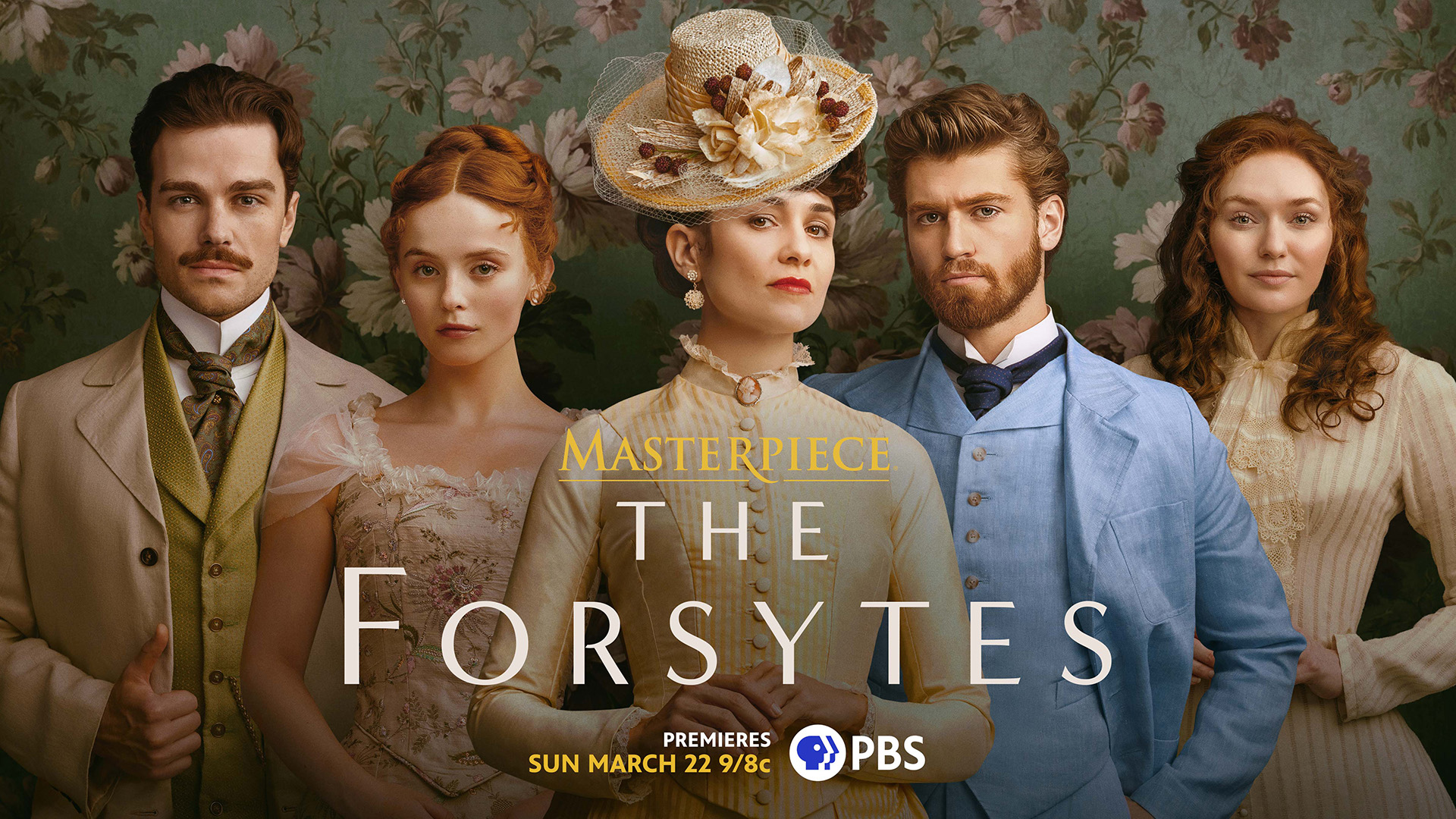 Promotional poster for Masterpiece: The Forsytes on PBS, featuring five actors in Victorian-era costume posed against a green floral wallpaper backdrop. Premieres Sunday, March 22 at 9/8c.