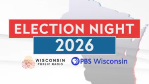 Election night coverage from PBS Wisconsin and WPR